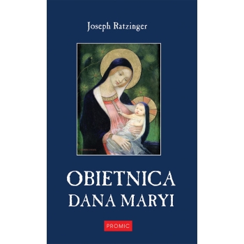 OBIETNICA DANA MARYI - KARD. JOSEPH RATZINGER